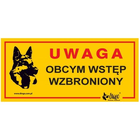 Dingo Tabliczka ostrzegawcza "Uwaga Obcym wstęp wzbroniony"