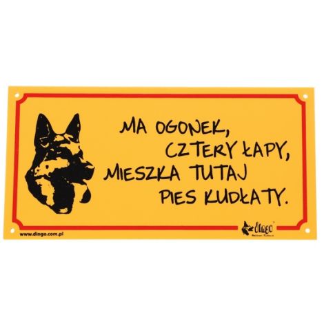 Dingo Tabliczka ostrzegawcza "Ma ogonek, cztery łapy, mieszka tutaj pies kudłaty"