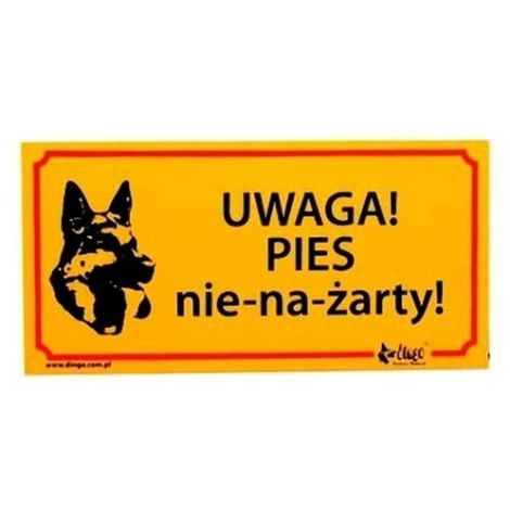 Dingo Tabliczka ostrzegawcza "Uwaga! Pies nie-na-żarty!"